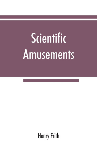 Scientific amusements