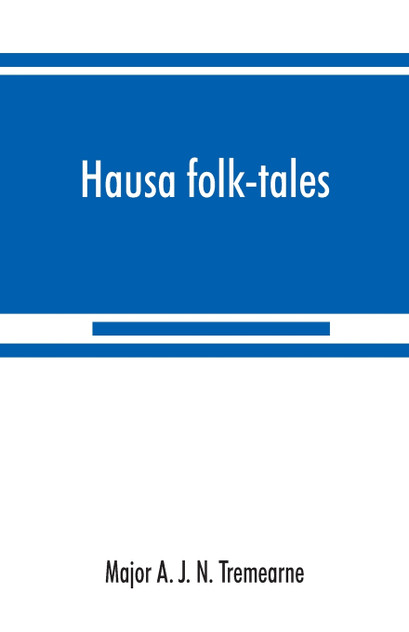 Hausa folk-tales Hausa folk-tales