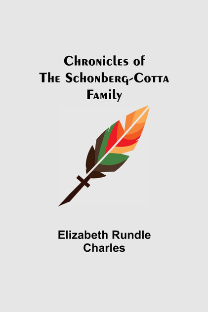 Chronicles of the Schonberg-Cotta Family Chronicles of the Schonberg-Cotta Family
