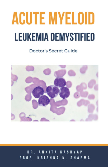 Acute Myeloid Leukemia Demystified Acute Myeloid Leukemia Demystified