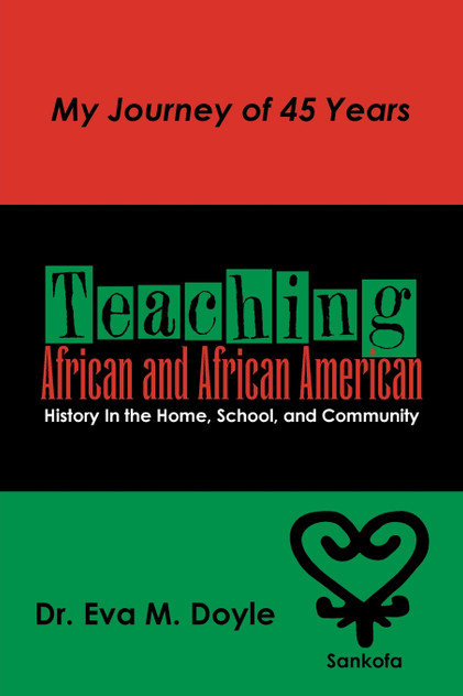 Teaching African and African American History In the Home, School, and Community Teaching African and African American History In the Home, School, and Community