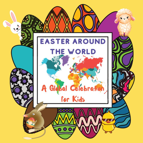 Easter Around The World for Kids Easter Around The World for Kids
