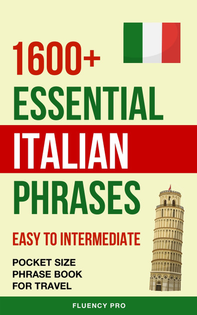 1600+ Essential Italian Phrases 1600+ Essential Italian Phrases