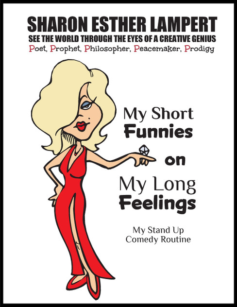 My Short Feelings on My Long Feelings - Comedy of Sharon Esther Lampert My Short Feelings on My Long Feelings - Comedy of Sharon Esther Lampert