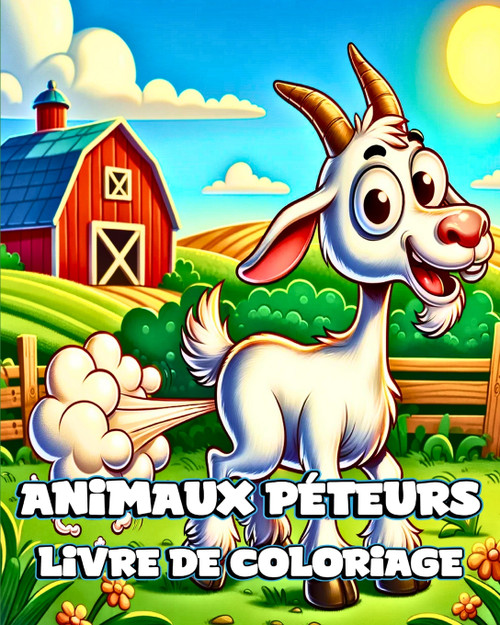 Livre de coloriage des Animaux Péteurs Livre de coloriage des Animaux Péteurs