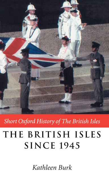 The British Isles Since 1945 The British Isles Since 1945