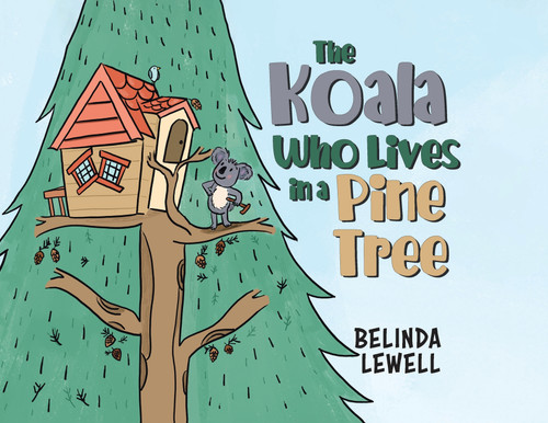 The Koala Who Lives in a Pine Tree The Koala Who Lives in a Pine Tree