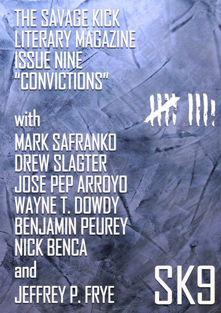 The Savage Kick Issue Nine "Convictions" The Savage Kick Issue Nine "Convictions"