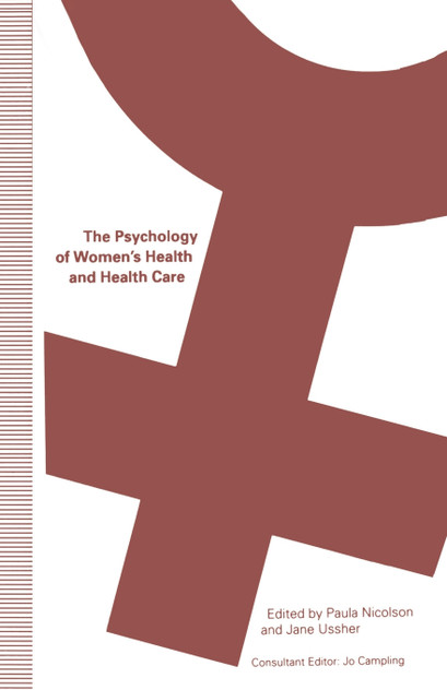 The Psychology of Women's Health and Health Care The Psychology of Women's Health and Health Care