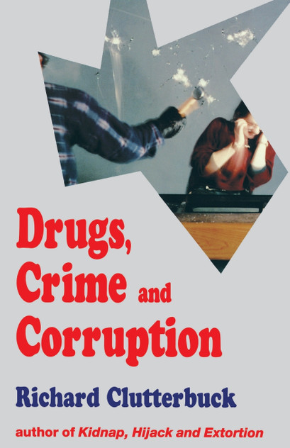 Drugs, Crime and Corruption Drugs, Crime and Corruption