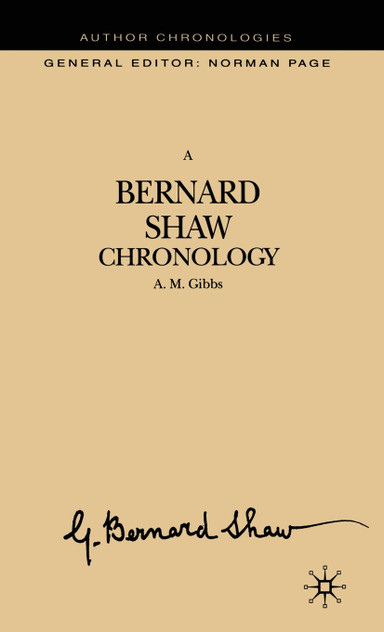 A Bernard Shaw Chronology A Bernard Shaw Chronology
