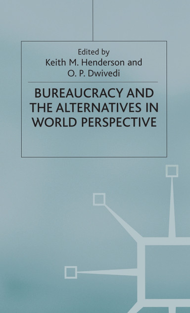Bureaucracy and the Alternatives in World Perspective