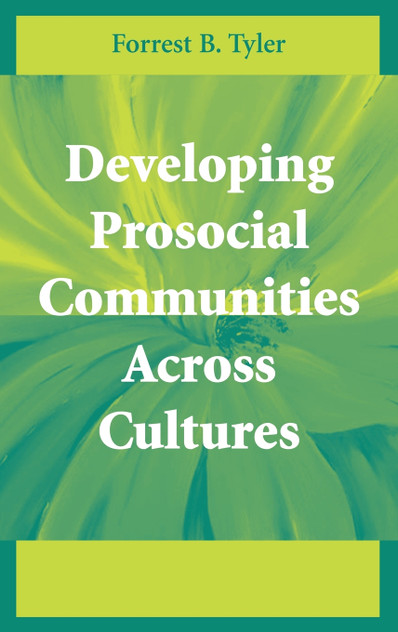 Developing Prosocial Communities Across Cultures Developing Prosocial Communities Across Cultures