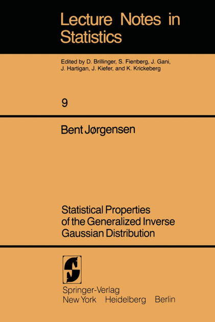 Statistical Properties of the Generalized Inverse Gaussian Distribution Statistical Properties of the Generalized Inverse Gaussian Distribution