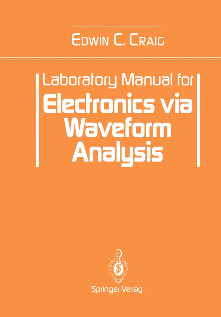 Laboratory Manual for Electronics via Waveform Analysis Laboratory Manual for Electronics via Waveform Analysis