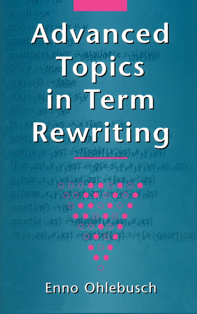 Advanced Topics in Term Rewriting