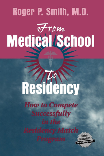 From Medical School to Residency From Medical School to Residency