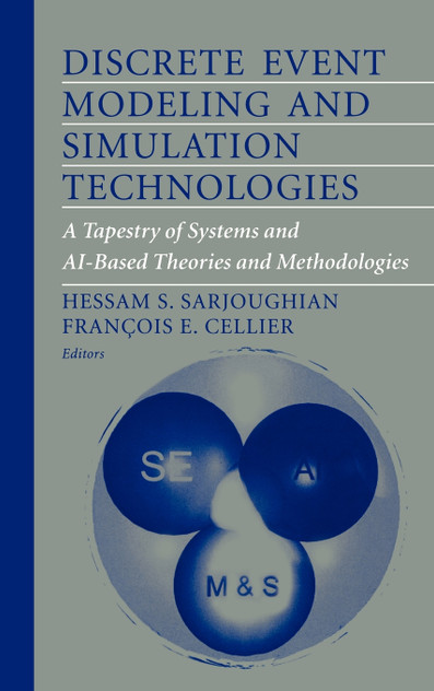 Discrete Event Modeling and Simulation Technologies Discrete Event Modeling and Simulation Technologies