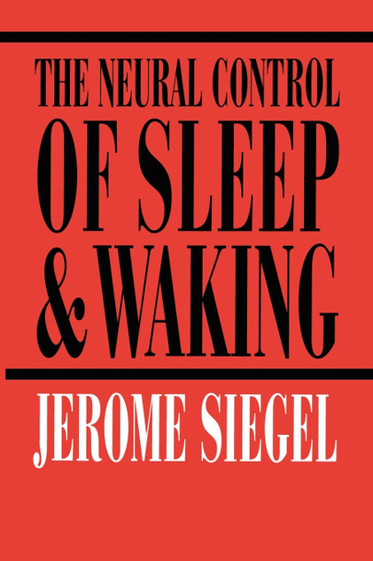 The Neural Control of Sleep and Waking