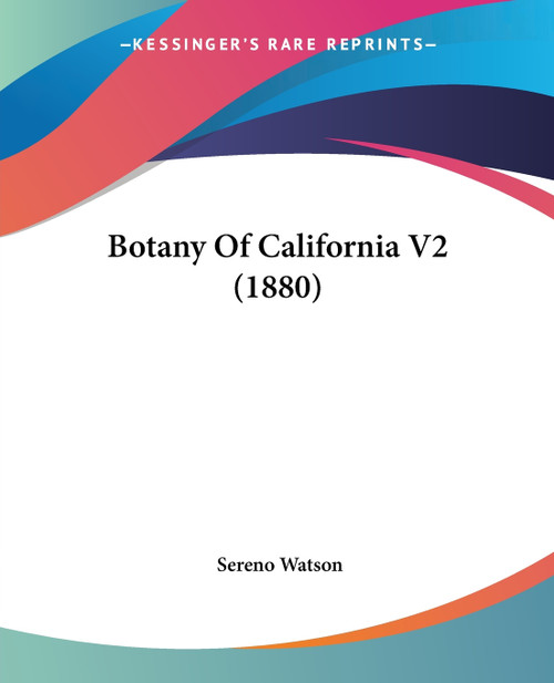 Botany Of California V2 (1880) Botany Of California V2 (1880)