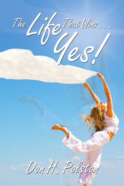 The Life That Wins . . . Yes!