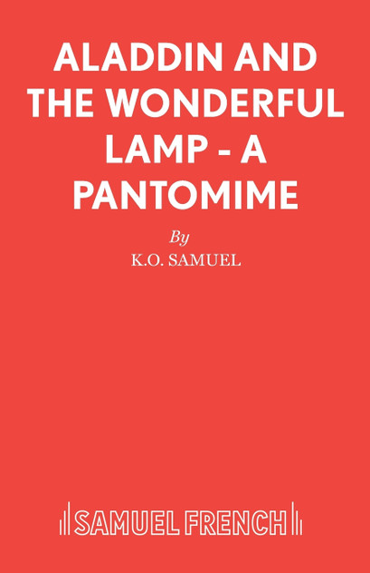Aladdin and the Wonderful Lamp - A Pantomime Aladdin and the Wonderful Lamp - A Pantomime