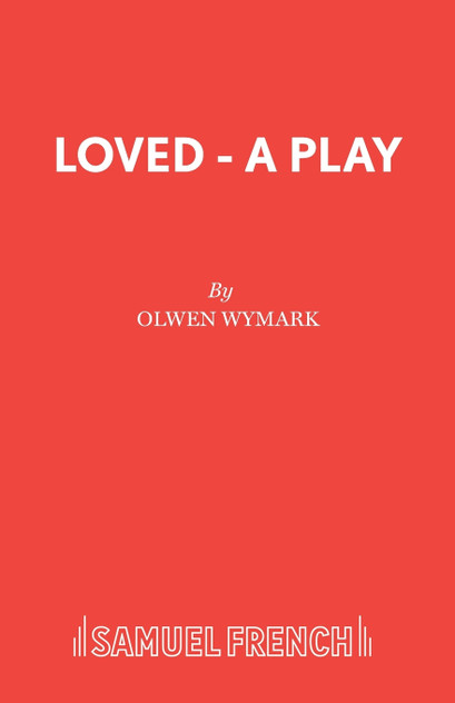 Loved - A Play Loved - A Play