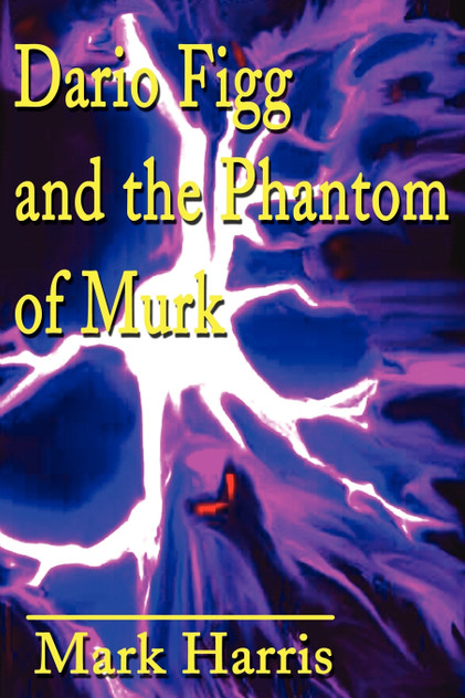 Dario Figg and the Phantom of Murk Dario Figg and the Phantom of Murk