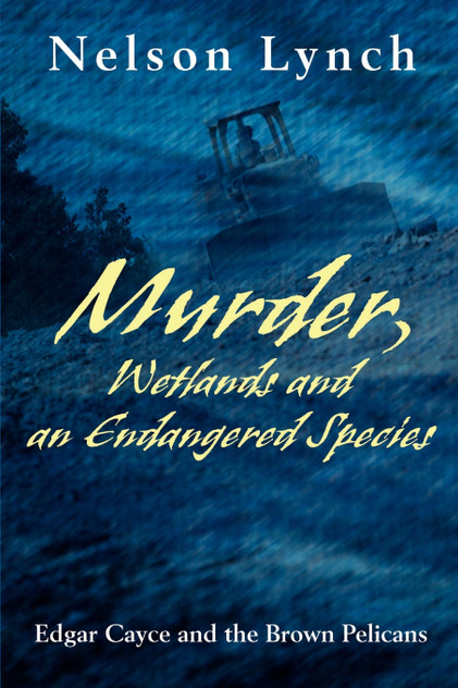 Murder, Wetlands and an Endangered Species Murder, Wetlands and an Endangered Species