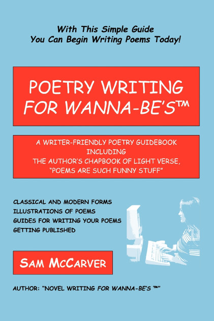 Poetry Writing for Wanna-Be's Poetry Writing for Wanna-Be's