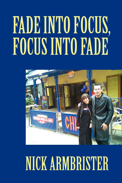 Fade into Focus, Focus into Fade Fade into Focus, Focus into Fade