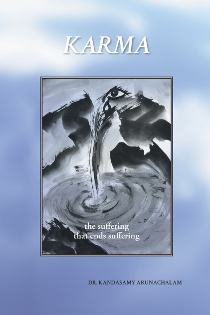 Karma - the Suffering that ends Suffering Karma - the Suffering that ends Suffering
