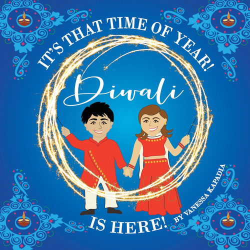 It's That Time of Year! Diwali is Here! It's That Time of Year! Diwali is Here!