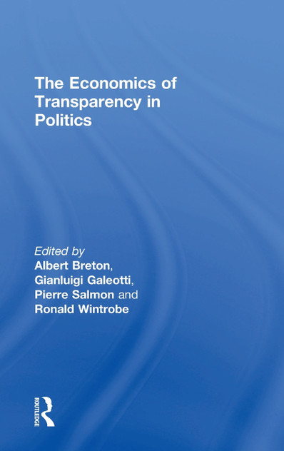 The Economics of Transparency in Politics The Economics of Transparency in Politics