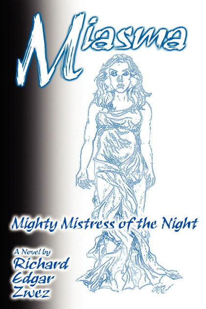 Miasma, Mighty Mistress of the Night