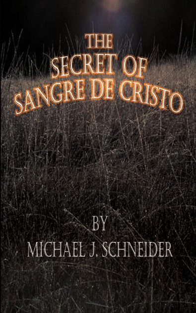 The Secret of Sangre de Cristo The Secret of Sangre de Cristo