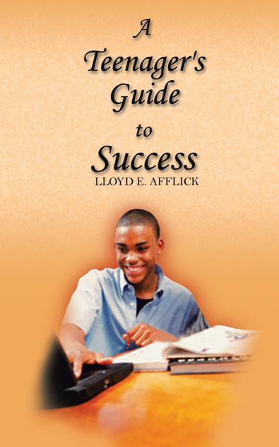 A Teenager's Guide to Success A Teenager's Guide to Success