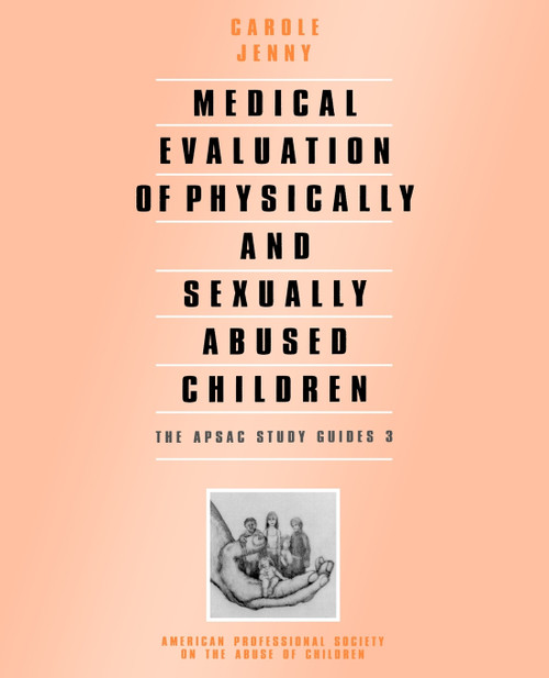 Medical Evaluation of Physically and Sexually Abused Children Medical Evaluation of Physically and Sexually Abused Children