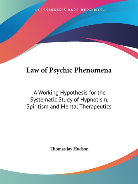 Law of Psychic Phenomena Law of Psychic Phenomena