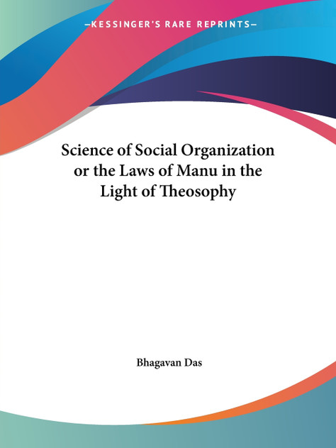 Science of Social Organization or the Laws of Manu in the Light of Theosophy