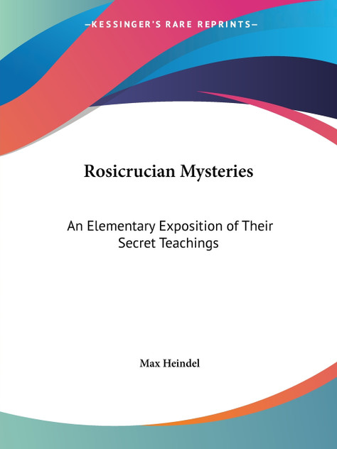 Rosicrucian Mysteries Rosicrucian Mysteries