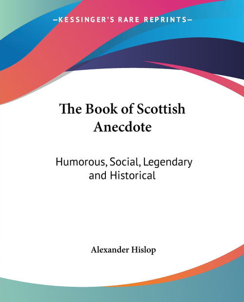 The Book of Scottish Anecdote