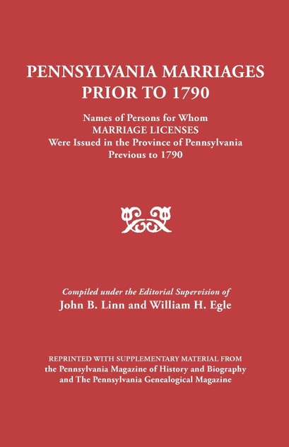 Pennsylvania Marriages Prior to 1790 Pennsylvania Marriages Prior to 1790