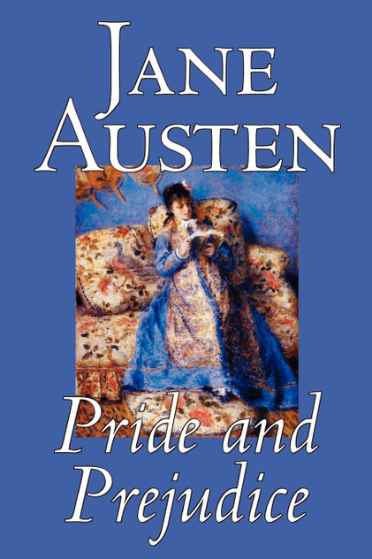 Pride and Prejudice by Jane Austen, Fiction, Classics Pride and Prejudice by Jane Austen, Fiction, Classics