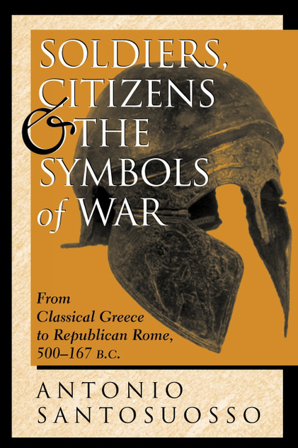 Soldiers, Citizens, And The Symbols Of War Soldiers, Citizens, And The Symbols Of War