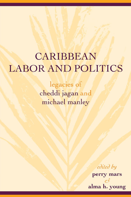 Caribbean Labor and Politics Caribbean Labor and Politics