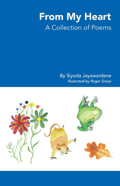 From My Heart - A Collection of Poems From My Heart - A Collection of Poems
