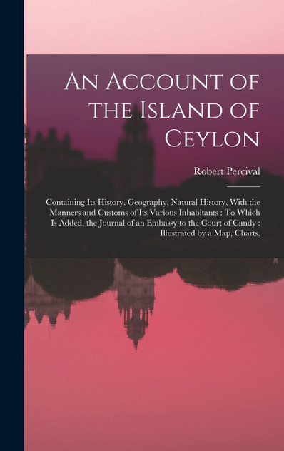 An Account of the Island of Ceylon An Account of the Island of Ceylon