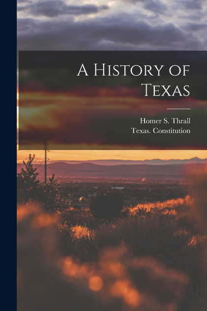 A History of Texas A History of Texas