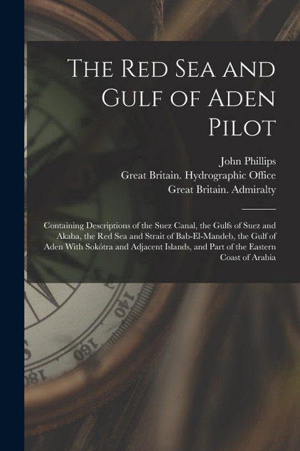 The Red Sea and Gulf of Aden Pilot The Red Sea and Gulf of Aden Pilot